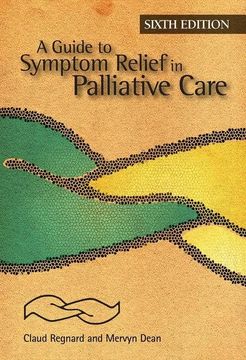 portada A Guide to Symptom Relief in Palliative Care, 6th Edition (en Inglés)