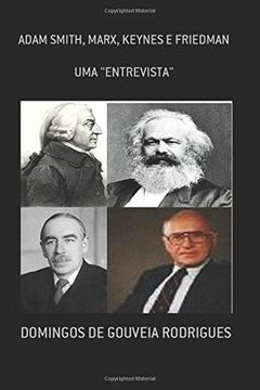 portada Uma Entrevista com Adam Smith, Marx, Keynes e Friedman: 1 (Teoria Econômica) (en Portugués)