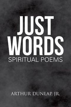 portada Just Words: Spiritual Poems (en Inglés)