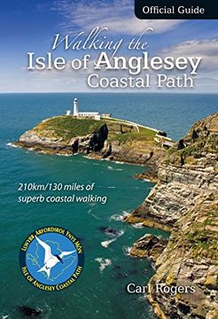 portada Walking the Isle of Anglesey Coastal Path - Official Guide: 210km/130 Miles of Superb Coastal Walking