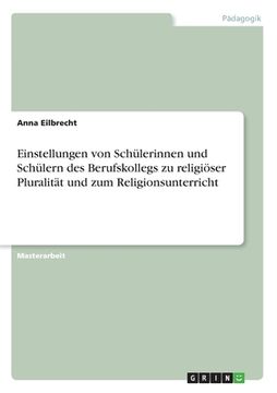 portada Einstellungen von Schülerinnen und Schülern des Berufskollegs zu religiöser Pluralität und zum Religionsunterricht (in German)