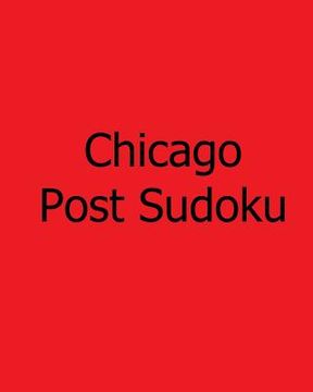 portada Chicago Post Sudoku: Tuesday Sudoku Puzzles Vol. 3 (en Inglés)