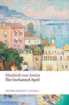 portada The Enchanted April (Oxford World'S Classics) (en Inglés)