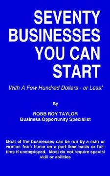 portada seventy businesses you can start: with a few hundred dollars - or less! (in English)
