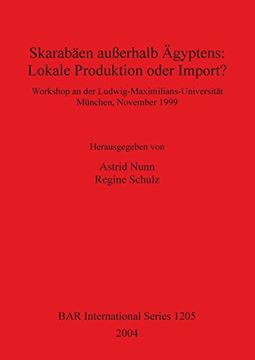 portada Skarabäen Außerhalb Ägyptens: Lokale Produktion Oder Import? (British Archaeological Reports International Series) (en Inglés)