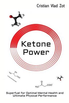 portada Ketone Power: Superfuel for Optimal Mental Health and Ultimate Physical Performance (en Inglés)