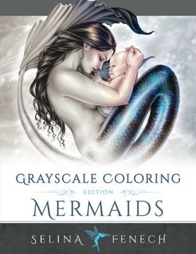 portada Mermaids Grayscale Coloring Edition (Fantasy Coloring by Selina) (Volume 7) (en Inglés)