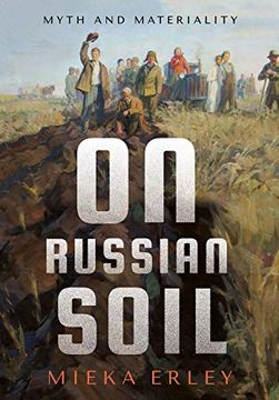 portada On Russian Soil: Myth and Materiality (Niu Series in Slavic, East European, and Eurasian Studies) (en Inglés)