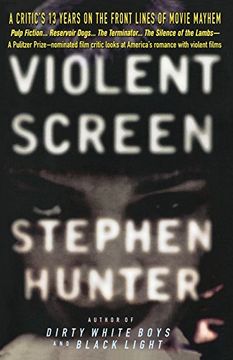 portada Violent Screen: A Critic's 13 Years on the Front Lines of Movie Mayhem (Expedition) (in English)