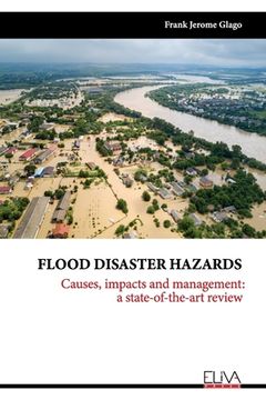 portada Flood Disaster Hazards: Causes, Impacts and Management: A State-Of-The-Art Review