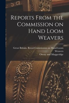 portada Reports From the Commission on Hand Loom Weavers (en Inglés)