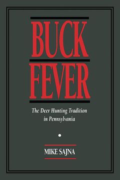 portada Buck Fever: The Deer Hunting Tradition in Pennsylvania (en Inglés)
