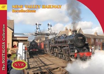 portada No 47 Nene Valley Railway Recollections (Railways & Recollections) (en Inglés)