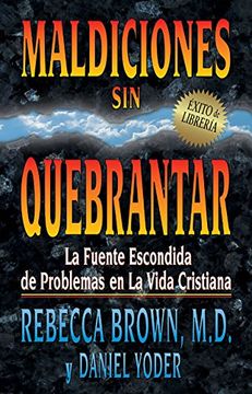 portada Maldiciones sin Quebrantar: La Fuente Escondida de Problemas en la Vida Cristiana (in Spanish)