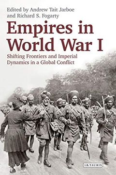 portada Empires in World war i: Shifting Frontiers and Imperial Dynamics in a Global Conflict (en Inglés)