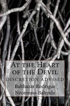 portada At the Heart of the Devil: Discretion Advised (en Inglés)