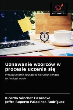 portada Uznawanie wzorców w procesie uczenia się (in Polaco)