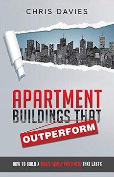 portada Apartment Buildings That Outperform: How to Build a Multi-Family Portfolio That Lasts (en Inglés)