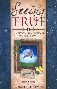 portada seeing true: ninety contemplations in ninety days (in English)