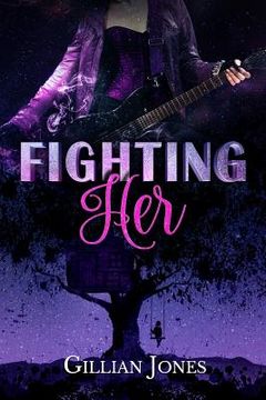 portada Fighting Her (en Inglés)
