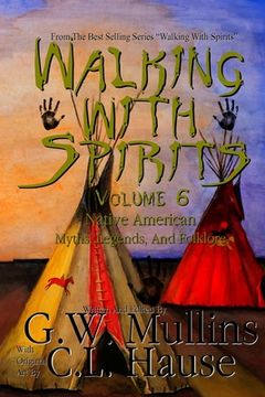 portada Walking With Spirits Volume 6 Native American Myths, Legends, And Folklore