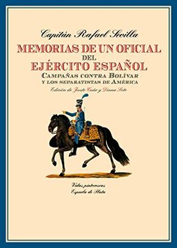 portada Memorias de un Oficial del Ejército Español: Campañas Contra Bolívar y los Separatistas de América (in Spanish)
