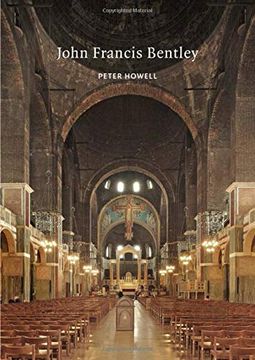 portada John Francis Bentley: Architect of Westminster Cathedral (in English)