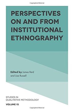 portada Perspectives on and From Institutional Ethnography: 15 (Studies in Qualitative Methodology) (in English)