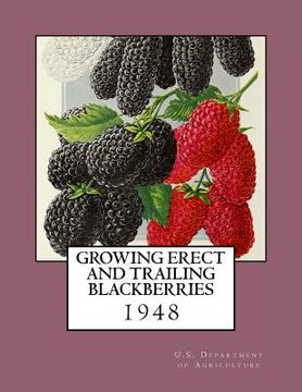 portada Growing Erect and Trailing Blackberries (en Inglés)