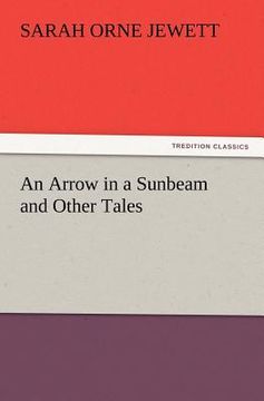 portada an arrow in a sunbeam and other tales