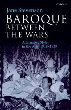 portada Baroque Between the Wars: Alternative Style in the Arts, 1918-1939 (en Inglés)
