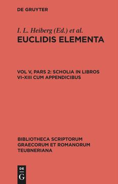 portada Euclidis Elementa, vol v, Pars 2, Scholia in Libros Vii-Xiii cum Appendicibus (en Latin)
