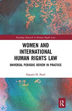 portada Women and International Human Rights Law: Universal Periodic Review in Practice (Routledge Research in Human Rights Law) (en Inglés)