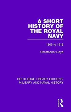 portada A Short History of the Royal Navy: 1805-1918 (en Inglés)