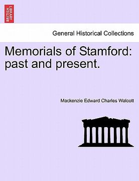 portada memorials of stamford: past and present. (en Inglés)