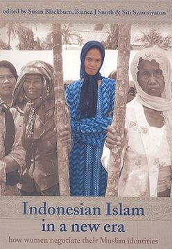 portada Indonesian Islam in a New Era: How Women Negotiate Their Muslim Identities Volume 66 (en Inglés)