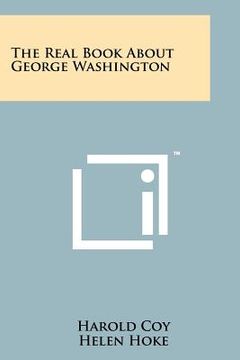 portada the real book about george washington (en Inglés)