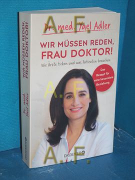 portada Wir Müssen Reden, Frau Doktor! Wie Ärzte Ticken und was Patienten Brauchen. Yael Adler (en Alemán)