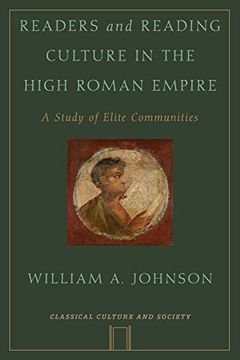 portada Readers and Reading Culture in the High Roman Empire: A Study of Elite Communities (en Inglés)