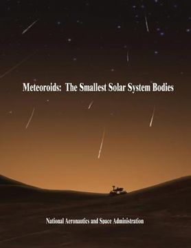 portada Meteoroids: The Smallest Solar System Bodies (en Inglés)
