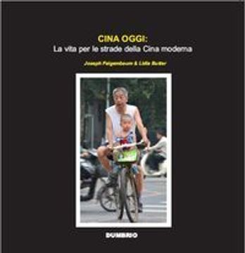 portada Cina Oggi: La Vita Per Le Strade Della Cina Moderna (in Italian)