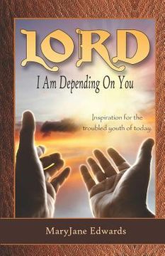 portada LORD, I Am Depending On You (in English)
