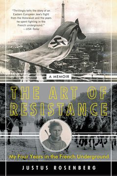 portada The art of Resistance: My Four Years in the French Underground: A Memoir