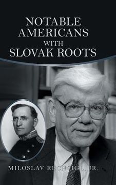 portada Notable Americans with Slovak Roots: Bibliography, Bio-Bibliography and Historiography (en Inglés)