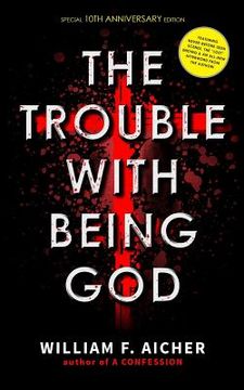 portada The Trouble With Being God: Special 10th Anniversary Edition