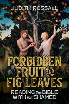 portada Forbidden Fruit and fig Leaves: Reading the Bible With the Shamed 