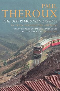portada The old Patagonian Express: By Train Through the Americas (in English)