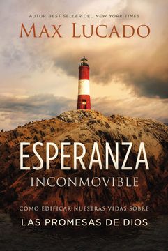 portada Esperanza Inconmovible: Edificar Nuestras Vidas Sobre las Promesas de Dios (in Spanish)