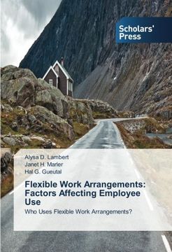 portada Flexible Work Arrangements: Factors Affecting Employee Use