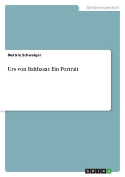 portada Urs von Balthasar. Ein Portrait (en Alemán)